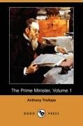 The Prime Minister, Volume 1 (Dodo Press)