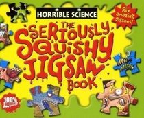 The Seriously Squishy Jigsaw Book (Horrible Science)