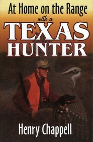 At Home On The Range with a Texas Hunter