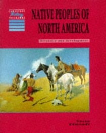 Native Peoples of North America : Diversity and Development (Cambridge History Programme Key Stage 3)