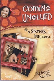 Coming Unglued (Sisters, Ink, Bk 2)