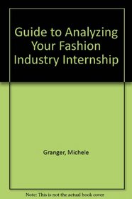 A Guide to Analyzing Your Fashion Industry Internship (Sv-Fashion Merchandising)