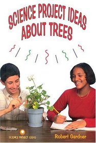 Science Project Ideas About Trees (Science Project Ideas)