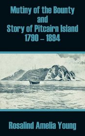 Mutiny of the Bounty and  of Pitcairn Island 1790 - 1894