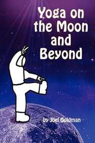 Yoga on the Moon and Beyond