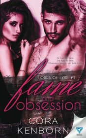 Fame & Obsession (Lords Of Lyre) (Volume 1)