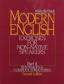 Modern English Exercises for Non-Native Speakers Part 2: Sentences and Complex Structures, Second Edition