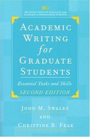 Academic Writing for Graduate Students, Second Edition : Essential Tasks and Skills (Michigan Series in English for Academic  Professional Purposes)