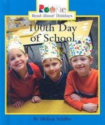 100th Day of School (Rookie Read-About Holidays)