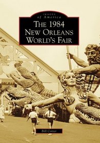 1984 New Orleans World'S Fair, The, LA (IMG) (Images of America)