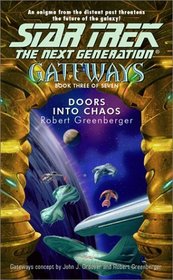 Doors into Chaos (Star Trek: The Next Generation, Gateways, Bk 3)