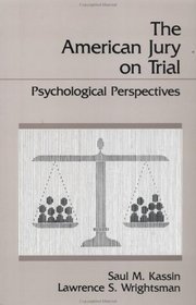 American Jury on Trial: Psychological Perspectives