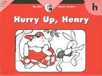 Hurry Up, Henry (Itty Bitty Phonics Readers)