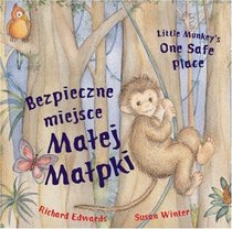 Bezpieczne miejsce Matej Matpki/Little Monkey's One Safe Place (Polish/English Edition)