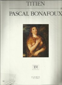 Titien & Pascal Bonafoux (Musees secrets) (French Edition)
