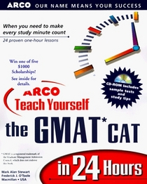 ARCO Teach Yourself the GMAT CAT in 24 Hours, with CD-ROM