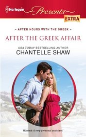After the Greek Affair (After Hours with the Greek) (Harlequin Presents Extra, No 198)