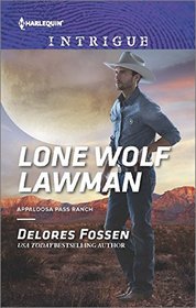 Lone Wolf Lawman (Appaloosa Pass Ranch, Bk 1) (Harlequin Intrigue, No 1599)