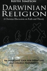Darwinian Religion: A Christian Discussion on Faith and Theory