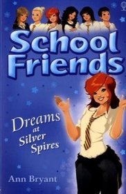 Dreams at Silver Spires (School Friends)