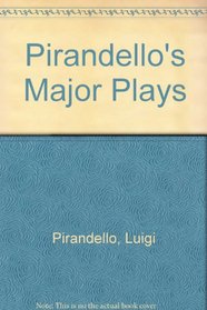 Pirandello's Major Plays