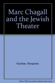 Marc Chagall and the Jewish Theater