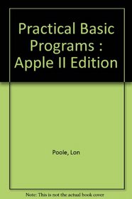 Practical Basic Programs : Apple II Edition