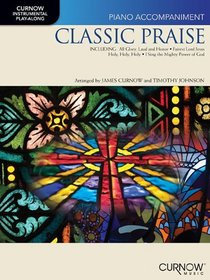 Classic Praise: Piano Accompaniment Book (no CD) (Curnow Instrumental Play-Along)