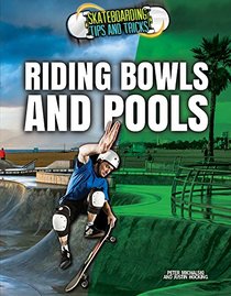 Riding Bowls and Pools (Skateboarding Tips and Tricks)