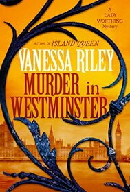 Murder in Westminster (Lady Worthing, Bk 1)