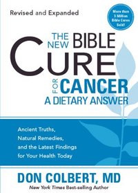 The New Bible Cure for Cancer: A Dietary Answer