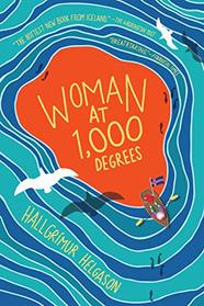 Woman at 1,000 Degrees: A Novel