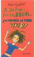 Si No Fuera Por Los Amigos No valdria la pena vivir/Best Friends Together (Chicas / Girls) (Spanish Edition)