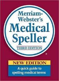 Merriam-Webster's Medical Speller (3rd Edition)