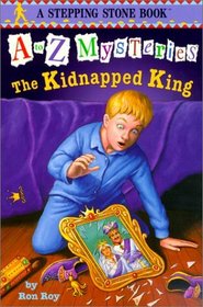 The Kidnapped King (A to Z Mysteries)