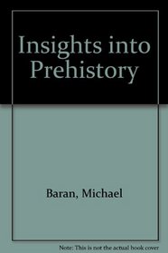 Insights into Prehistory