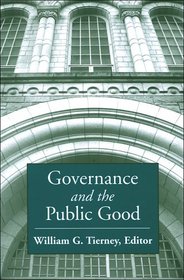 Governance And the Public Good (Suny Series, Frontiers in Education)