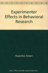 Experimenter Effects in Behavioral Research