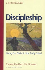 Discipleship: Living for Christ in the Daily Grind