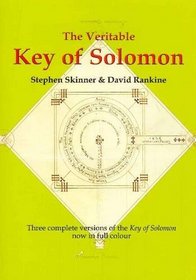 Veritable Key of Solomon: Three Complete Versions of the 