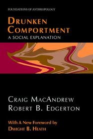 Drunken Comportment: A Social Explanation (Foundations of Anthropology) (Foundations of Anthropology)