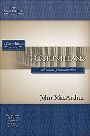The MacArthur Bible Studies: 1 Corinthians (Macarthur Bible Studies)