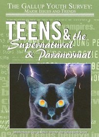 Teens & The Supernatural & Paranormal (Gallup Youth Survey: Major Issues and Trends)
