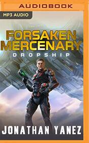 Dropship: A Near Future Thriller (Forsaken Mercenary)