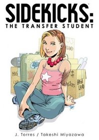 Sidekicks Volume 1: The Transfer Student (Sidekicks)