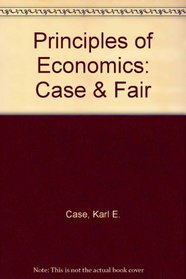 Principles of Economics (Case & Fair)