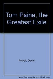 Tom Paine, the Greatest Exile