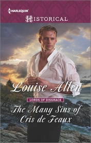 The Many Sins of Cris de Feaux (Lords of Disgrace, Bk 3) (Harlequin Historical, No 1286)