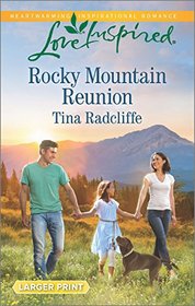 Rocky Mountain Reunion (Paradise, Bk 4) (Love Inspired, No 971) (Larger Print)