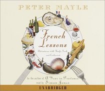 French Lessons: Adventures with Knife, Fork, and Corkscrew (Audio CD) (Unabridged)